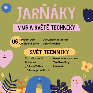 Jarňáky ve Světě techniky a U6