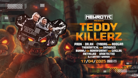 Neurotic with Teddy Killerz