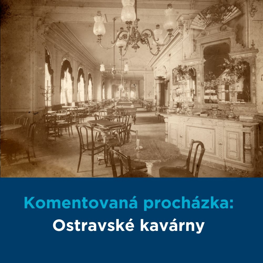 Komentovaná procházka: Ostravské kavárny