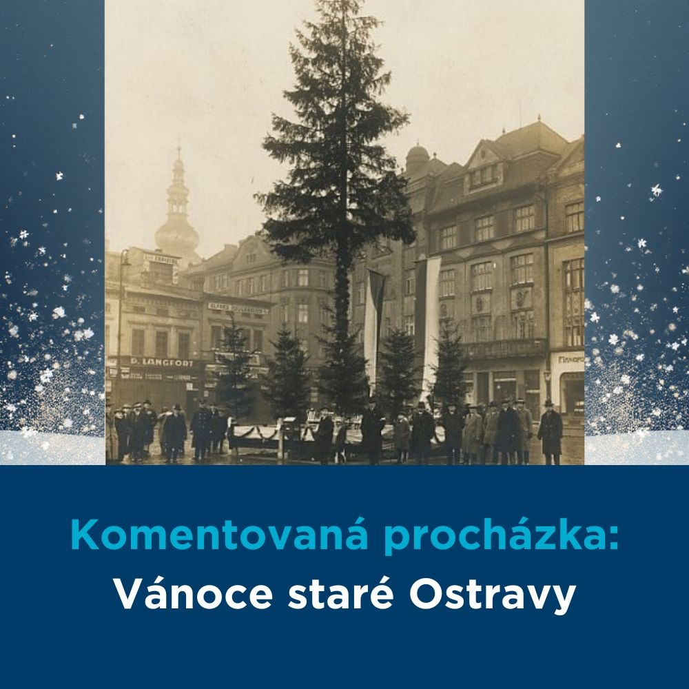 Komentované procházky: Vánoce staré Ostravy